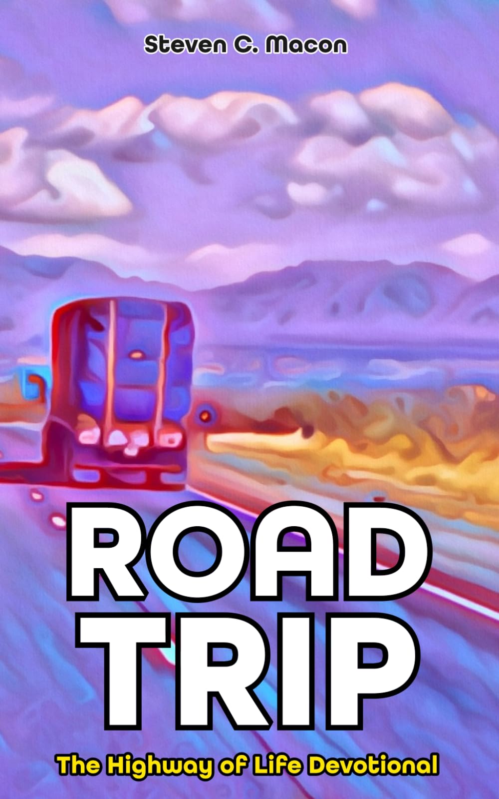 Road Trip: The Highway of Life Devotional
