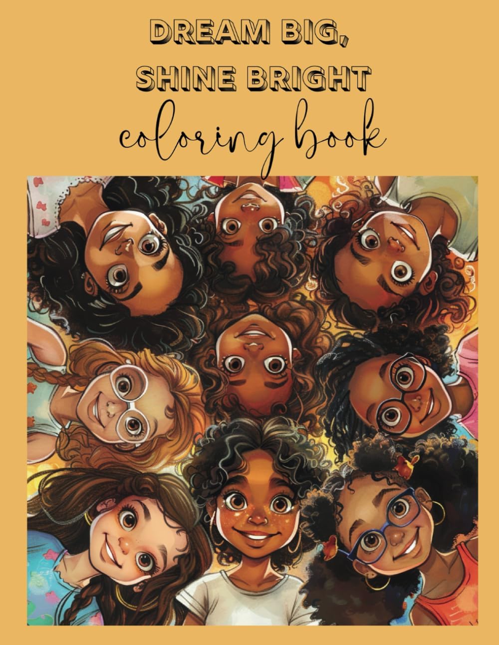 DREAM BIG, SHINE BRIGHT Coloring Book