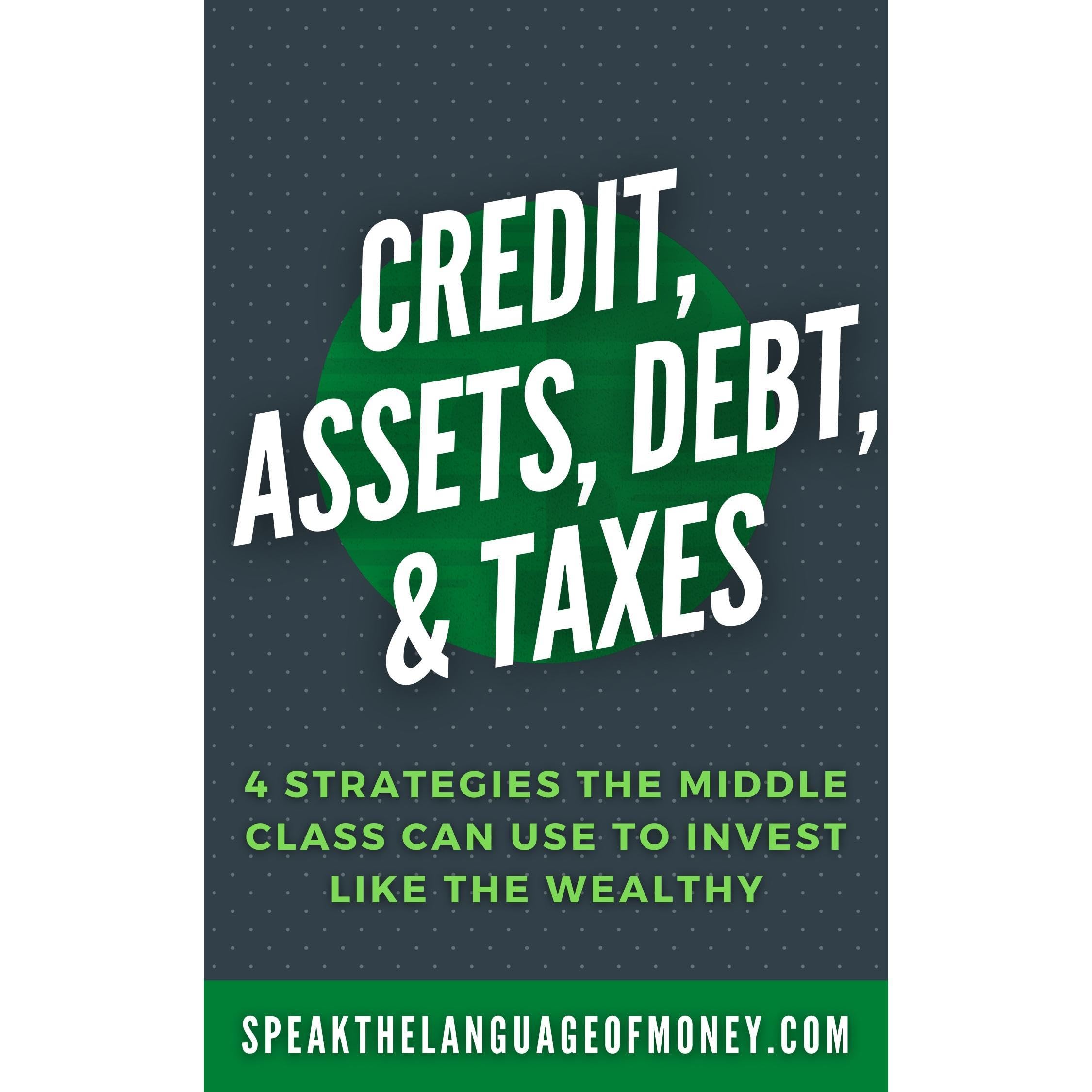 Credit, Assets, Debt, & Taxes