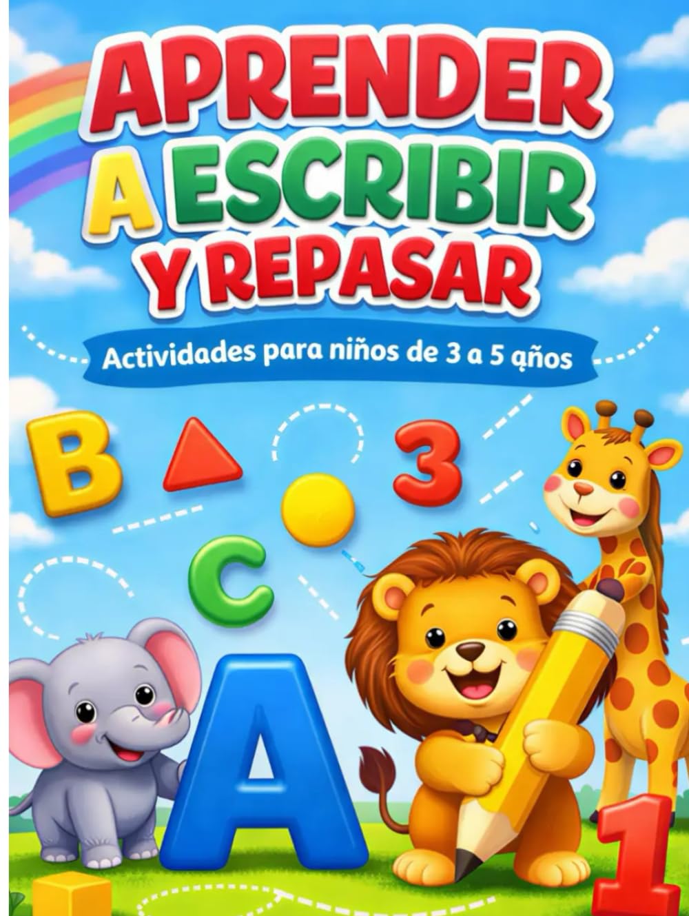 Aprender a Escribir y Repasar Libro de Actividades Educativas para Niños de 3 a 5 Años Trazos, Letras, Números y Formas: Aprender a Escribir y Repasar ... 3 a 5 Años Trazos, Letras, Números y Formas