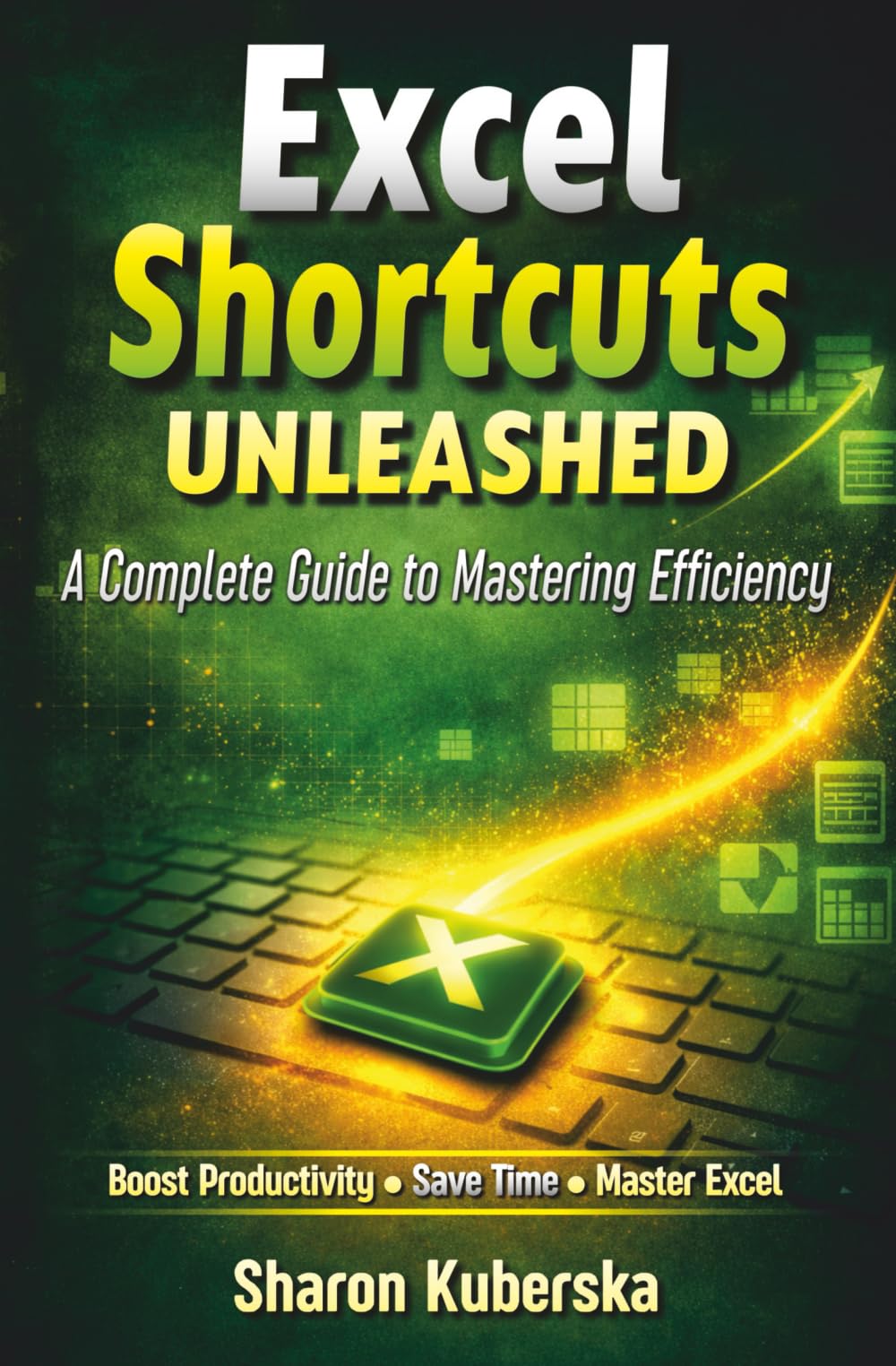 Excel Shortcuts Unleashed: A Complete Guide to Mastering Efficiency
