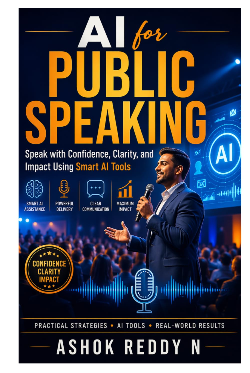 AI for Public Speaking: Speak with Confidence, Clarity, and Impact Using Smart AI Tools