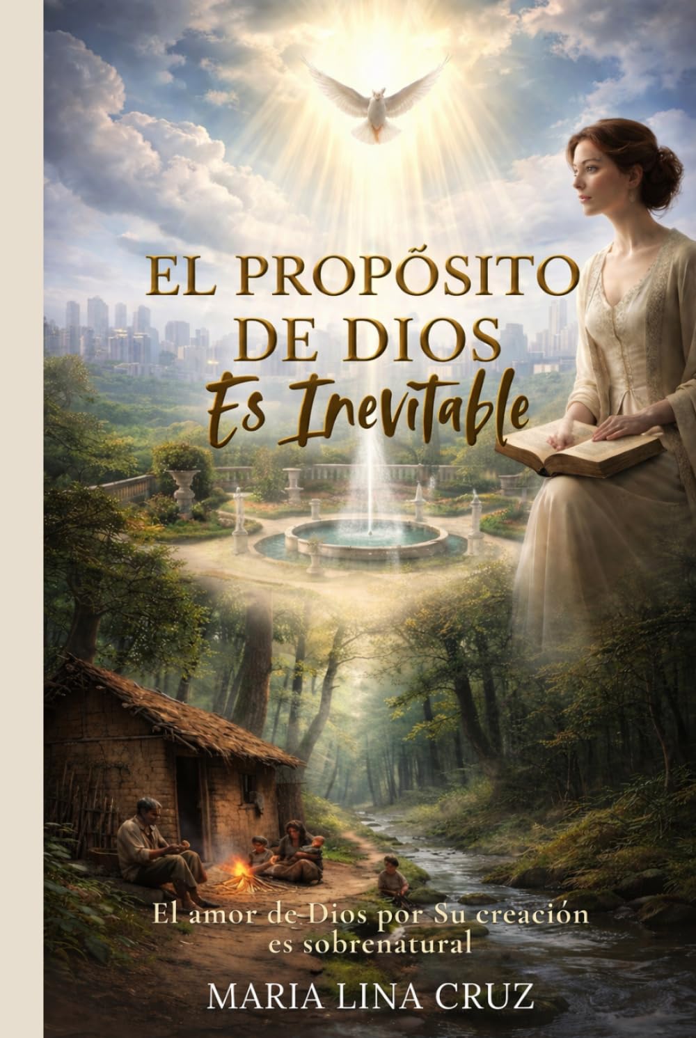 EL PROPÓSITO DE DIOS ES INEVITABLE: El Amor de Dios por Su creación es sobrenatural