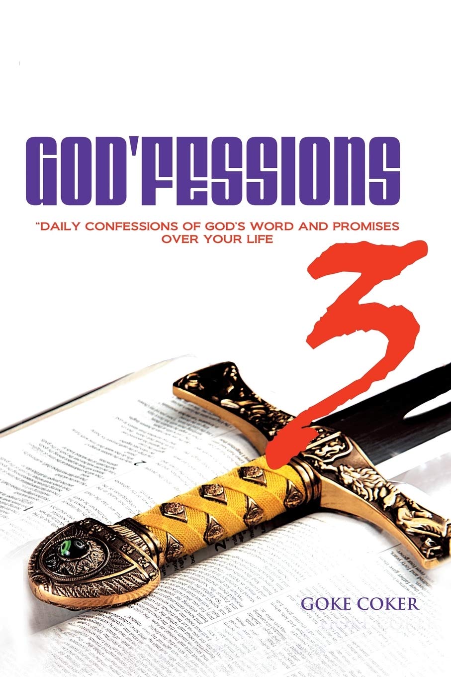 God’fessions 3: Daily Confessions of God's Word and Promises over Your Life