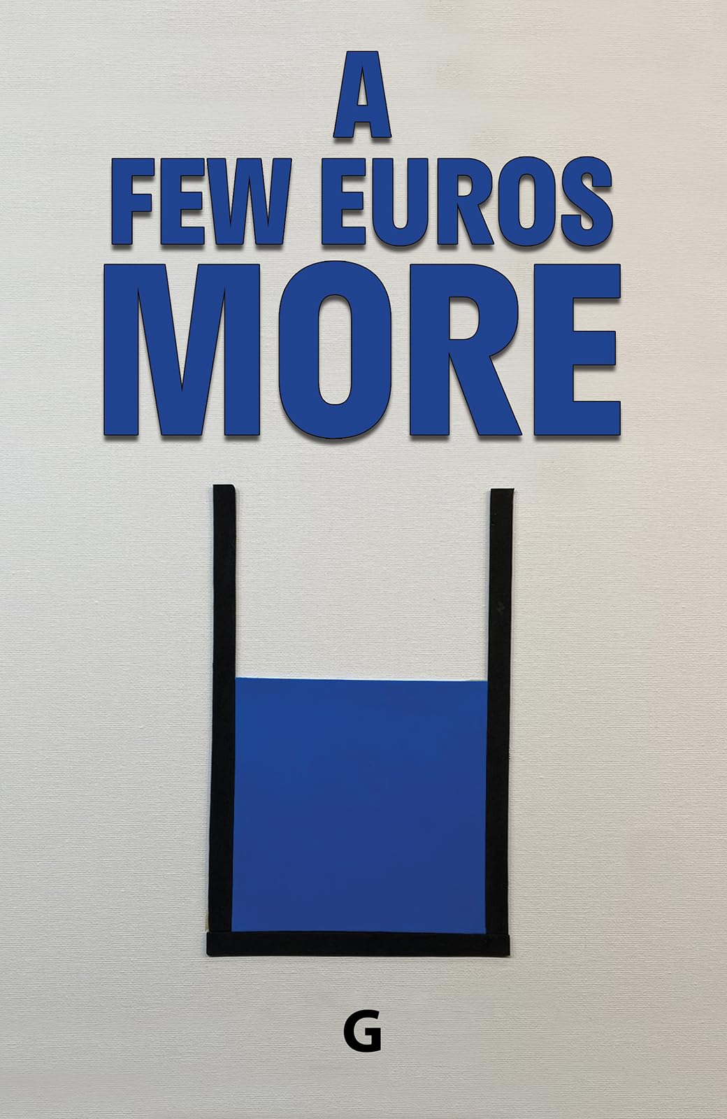 A Few Euros More.by G  New 9781037106187 Fast Free Shipping**