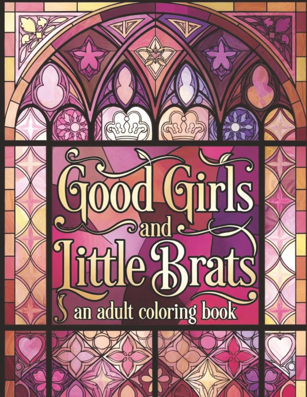 Good Girls and Little Brats: An Adult Coloring Book: Coloring Pages for BDSM DDLG ABDL Lifestyle, Great Gift Idea, Daddy Little Girl Princess Sir