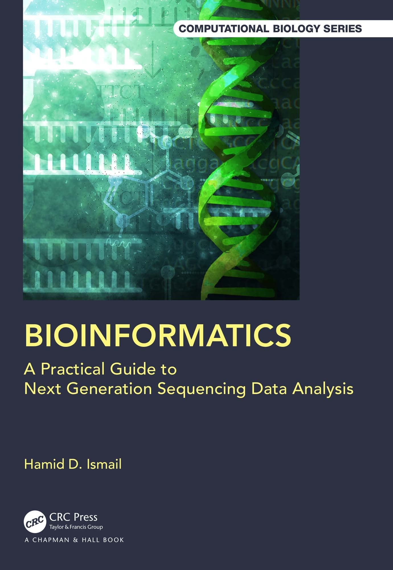 Bioinformatics: A Practical Guide to Next Generation Sequencing Data Analysis (Chapman & Hall/CRC Computational Biology Series) (English Edition)