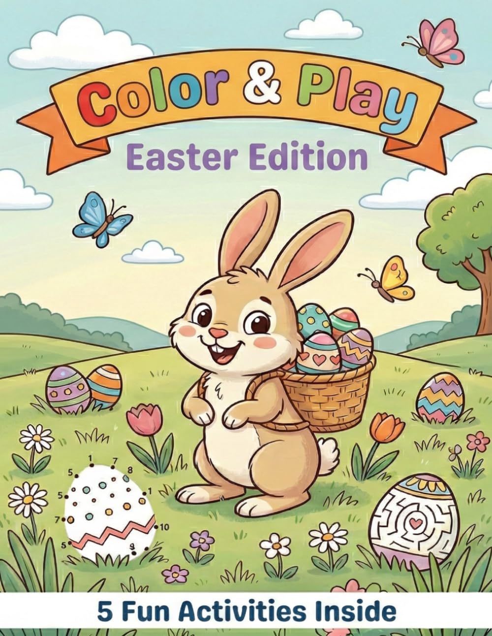 Color & Play Easter Edition: Coloring, Dot to Dot, Color by Number, Mazes and Matching Pairs!