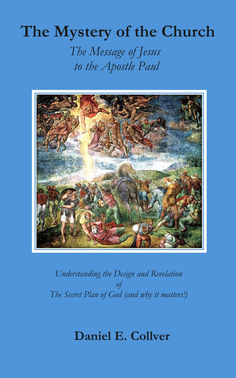 The Mystery of the Church: The Message of Jesus to the Apostle Paul