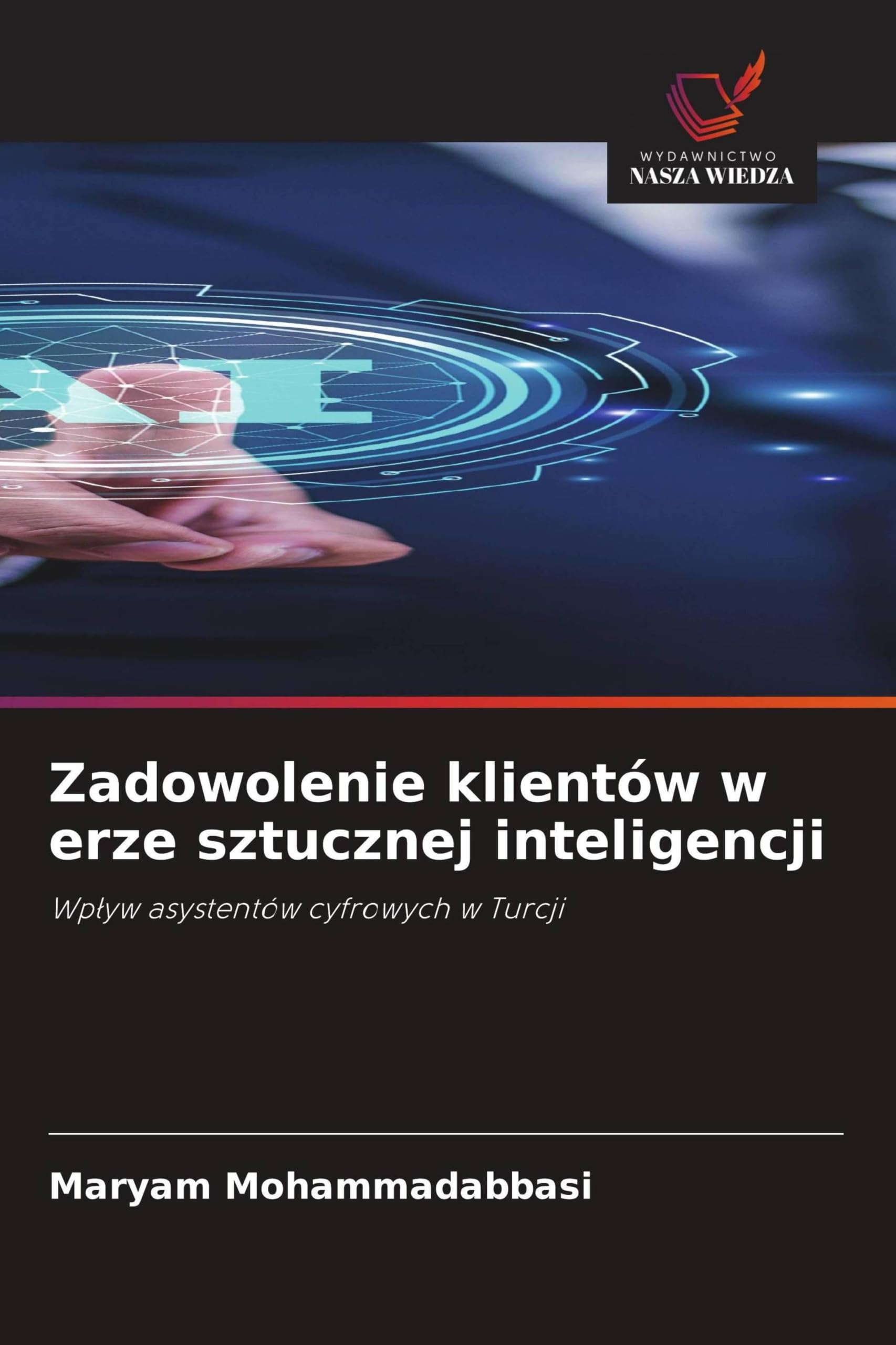 Zadowolenie klientów w erze sztucznej inteligencji: Wp¿yw asystentów cyfrowych w Turcji