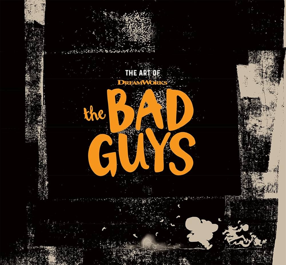 アート・デザイン・音楽 The Art of DreamWorks The Bad Guys Amazon | The Art of DreamWorks The Bad Guys | Morris, Iain R
