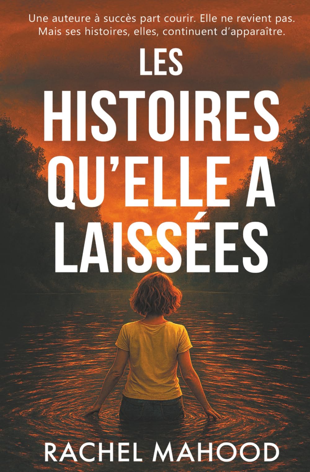 Les histoires qu’elle a laissées: Le suspense qui vous tiendra en haleine jusqu’à la fin