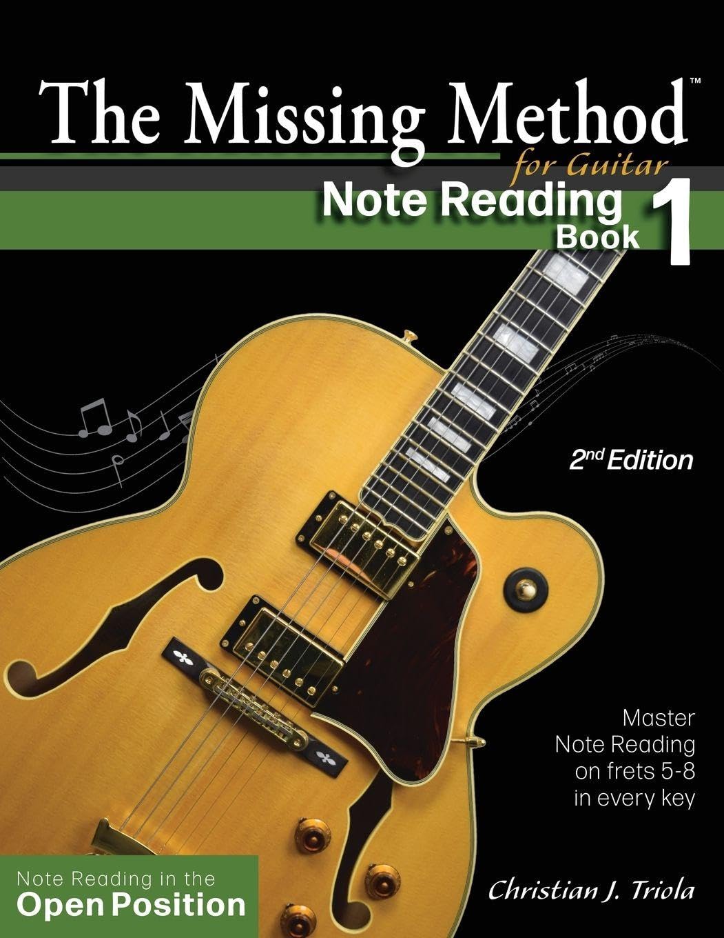 The Missing Method for Guitar: Note Reading in the Open Position: 1