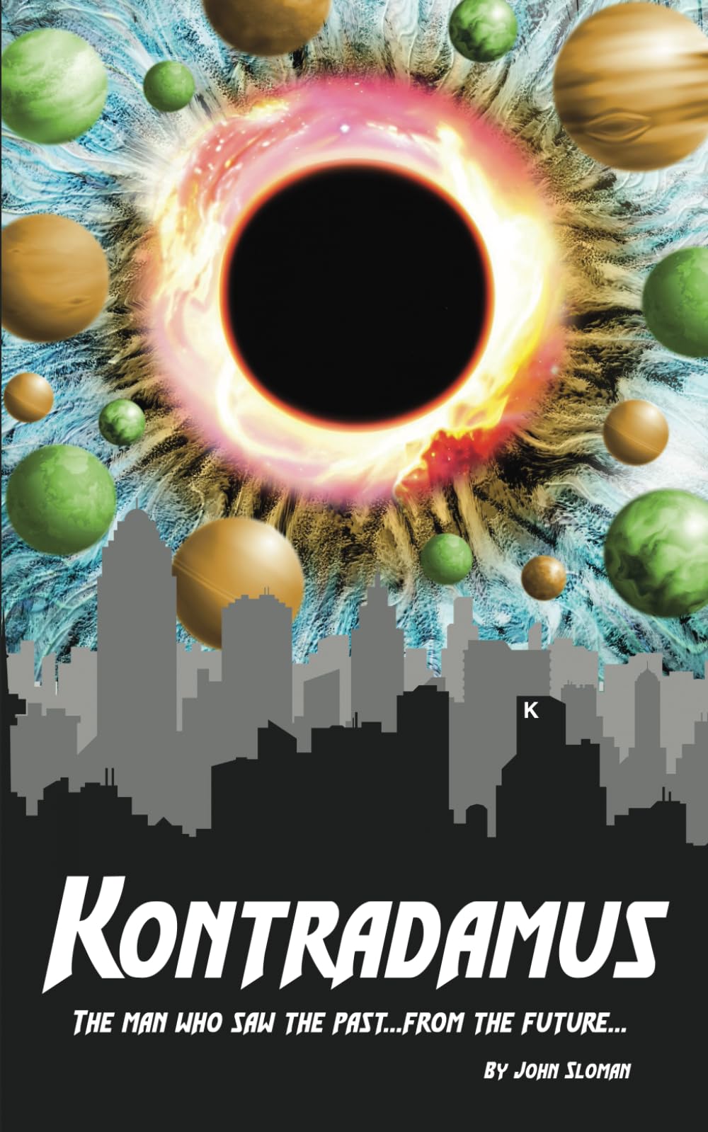 KONTRADAMUS: THE MAN WHO SAW THE PAST…FROM THE FUTURE…