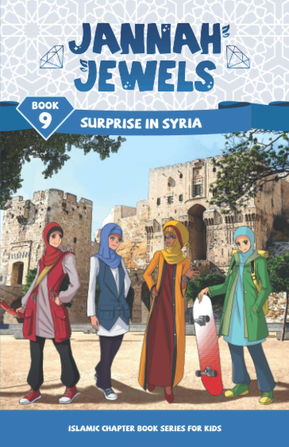 Jannah Jewels Book 9: Surprise In Syria (Islamic Chapter Books For Kids)