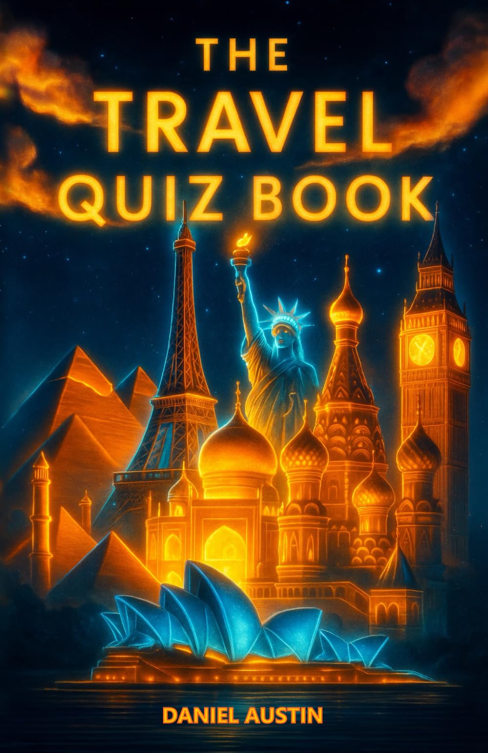 The Travel Quiz Book: Puzzles, Brain Teasers and Trivia Questions for People Who Love to Travel