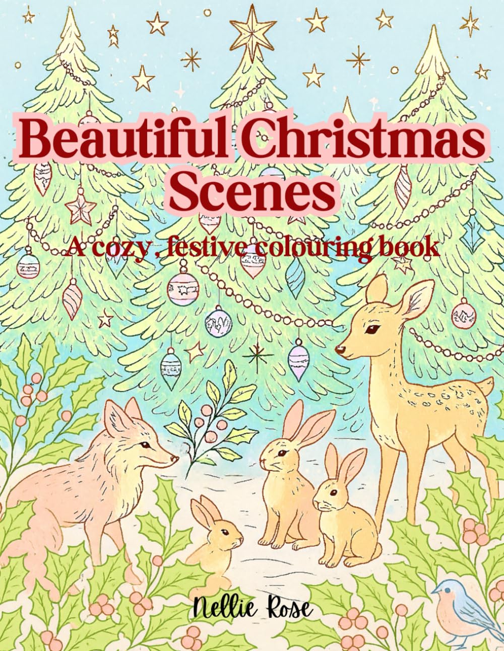 Beautiful Christmas Scenes: A cozy, festive colouring book