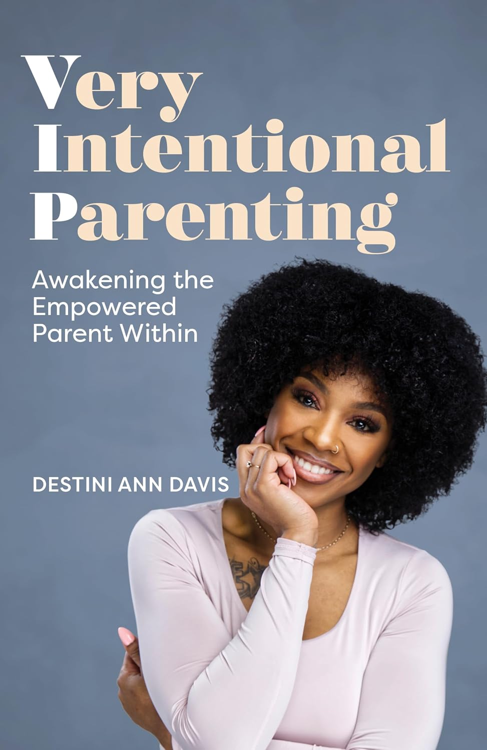 Very Intentional Parenting book cover by Destini Ann Davis