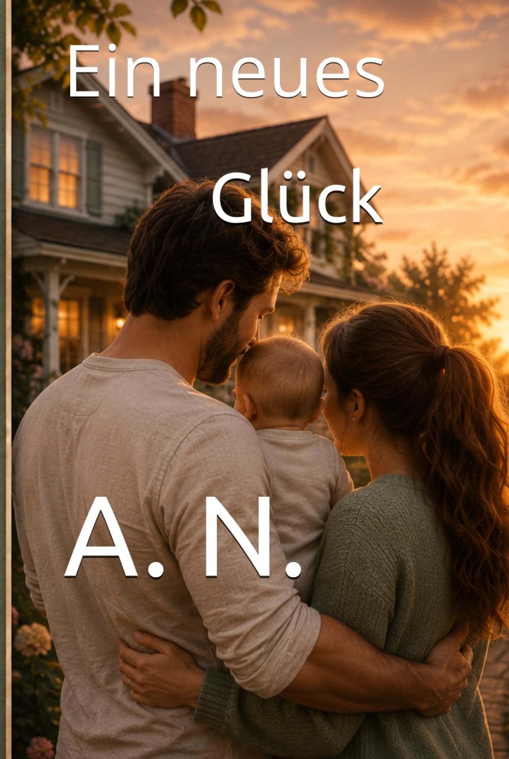 Ein neues Glück (Gebrochene Versprechen)
