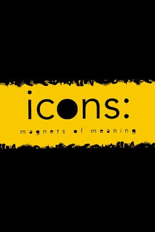 Icons: Magnets of Meaning Hardcover – May 1, 1997