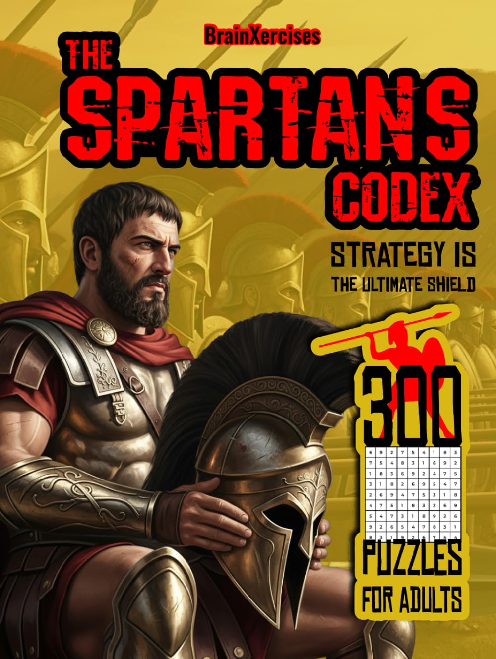 The Spartans Codex: 300 Puzzles Sudoku Book