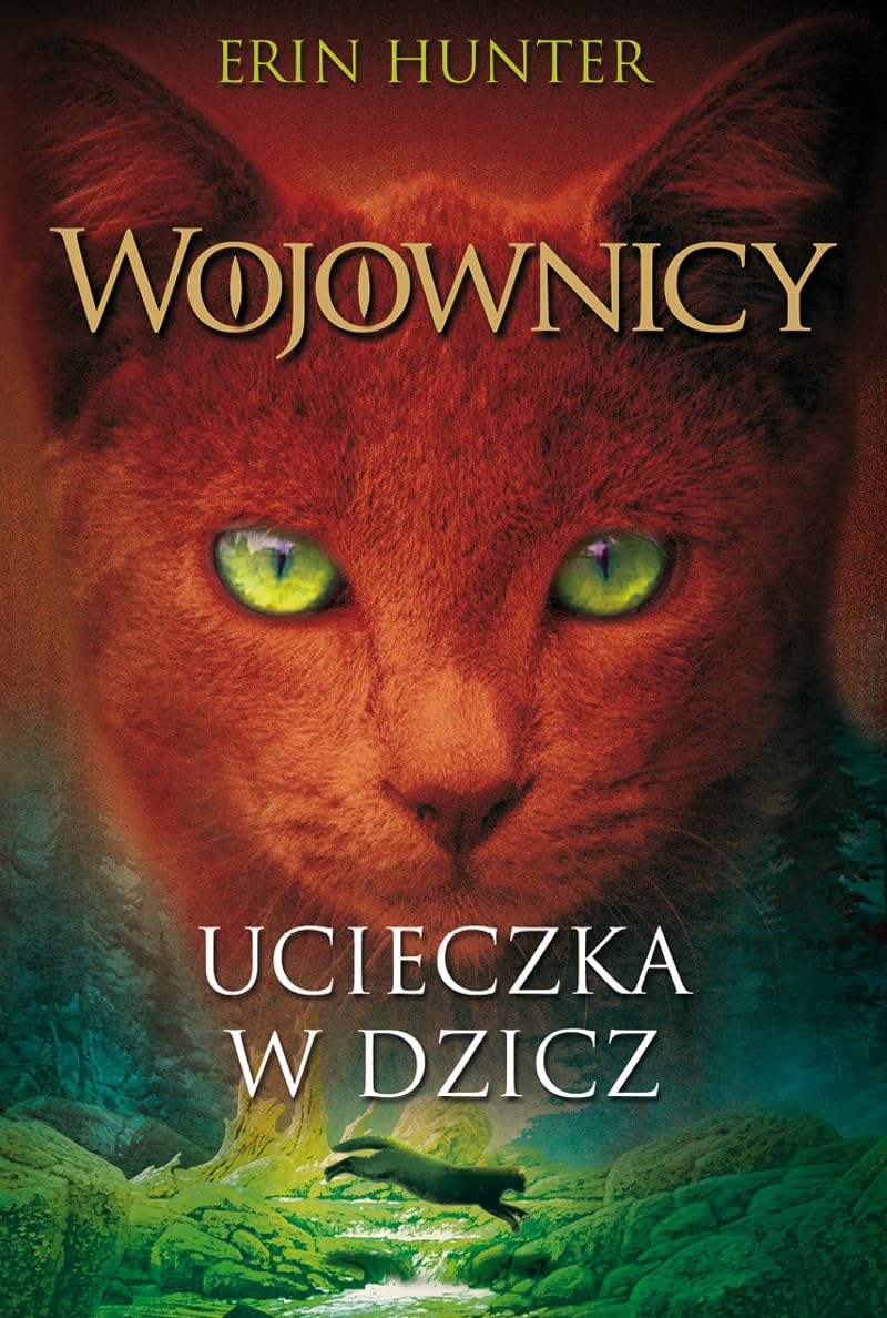 Ucieczka w dzicz. Cykl Wojownicy. Tom 1