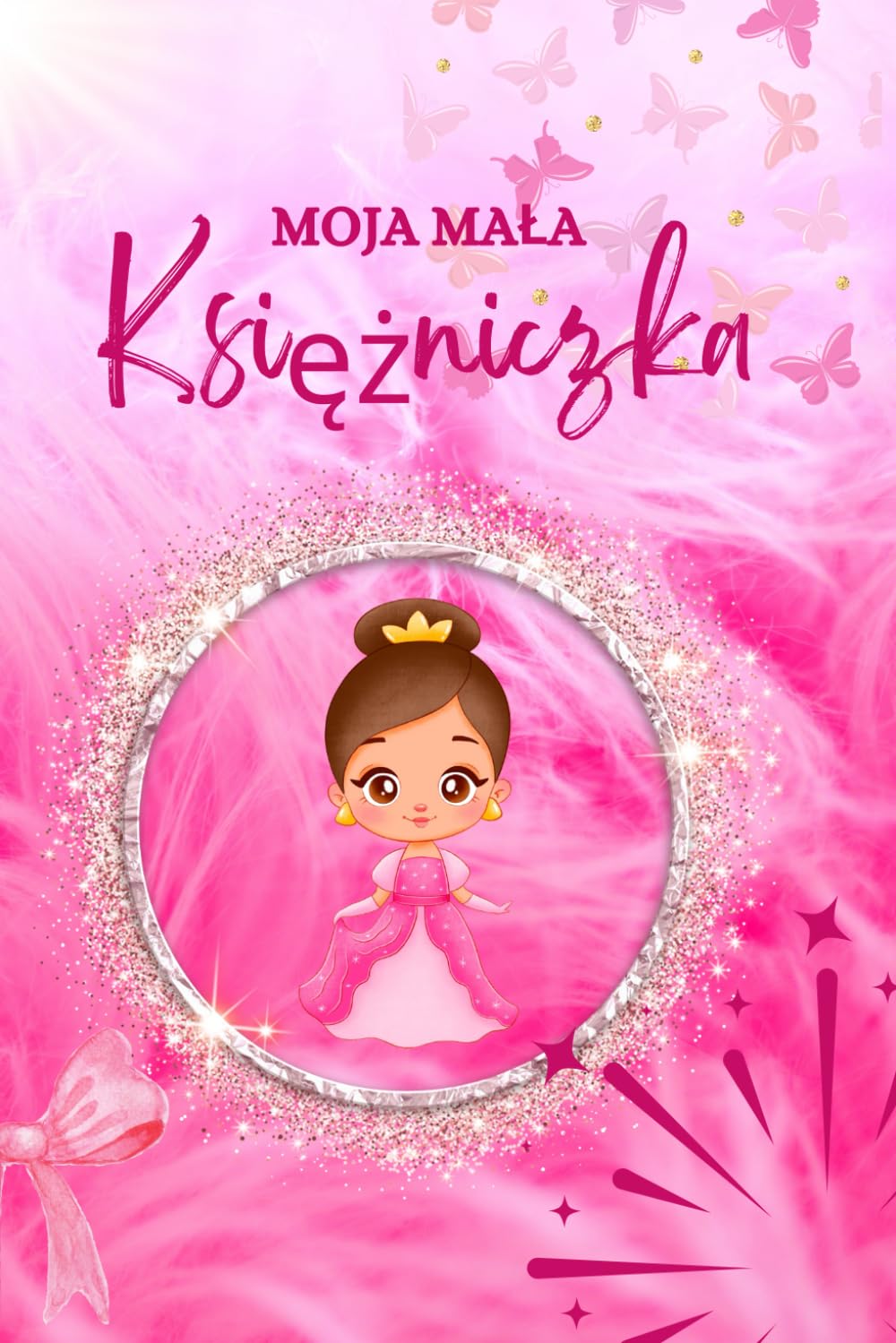 MOJA MAŁA KSIĘŻNICZKA: kolorowanka dla dziewczynek