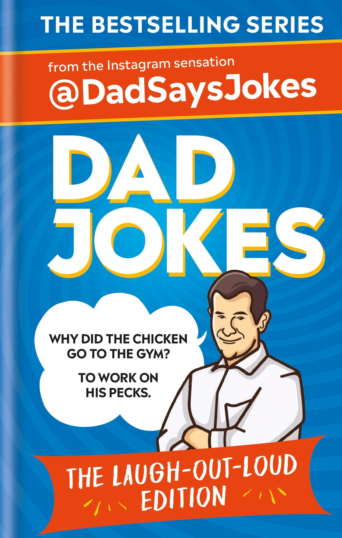 Dad Jokes: The Laugh-out-loud edition by Dad Says Jokes (Hardback Book)
