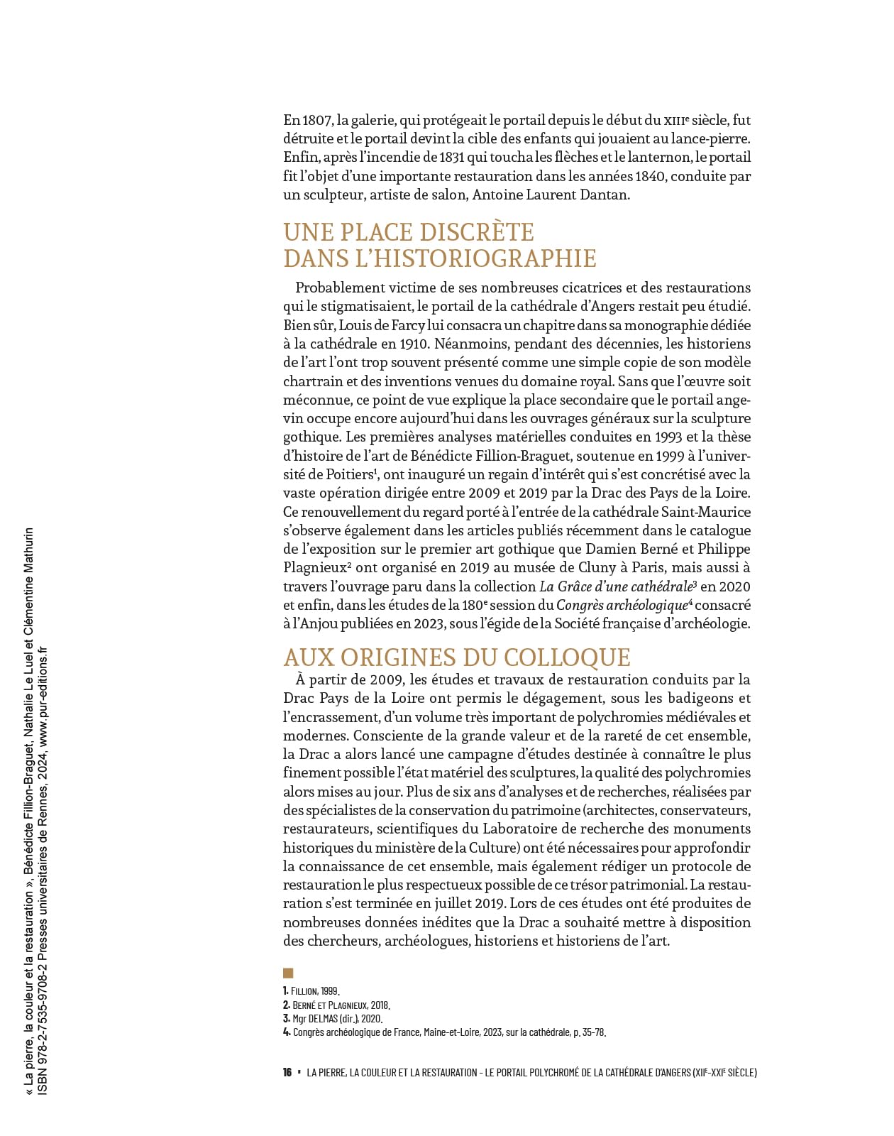 La pierre, la couleur et la restauration: Le portail polychromé de la cathédrale d'Angers (XIIe-XXIe siècle). Contribution à l'étude des portails médiévaux en France et en Europe