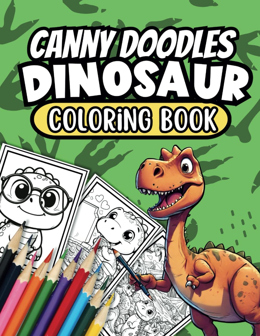 Canny Doodles Dinosaur Coloring Book: 60+ Dino Doodles To Color In, Suitable For 3+ (Canny Doodles Coloring Books)