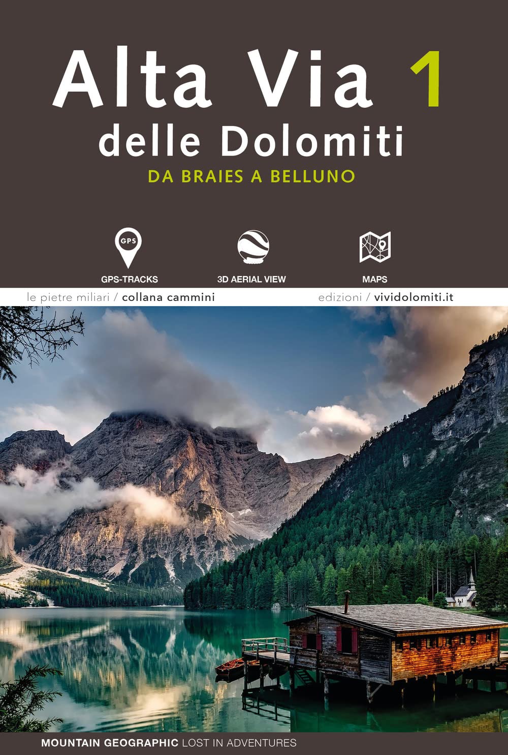 Alta Via 1 Delle Dolomiti. Da Braies A Belluno. Con Foto Aeree. Con Mappa. Con Tracce Gps - 4