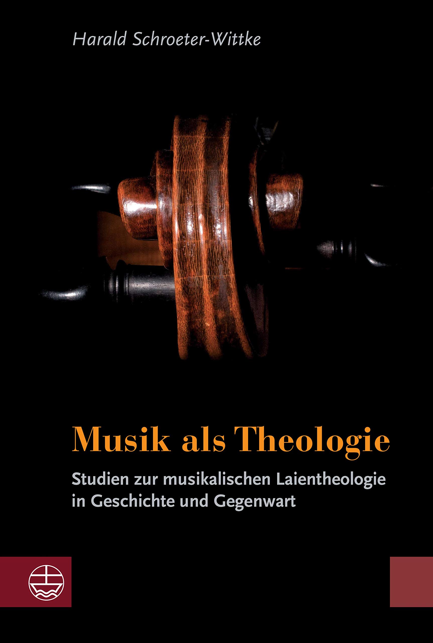 Musik als Theologie: Studien zur musikalischen Laientheologie in Geschichte und Gegenwart
