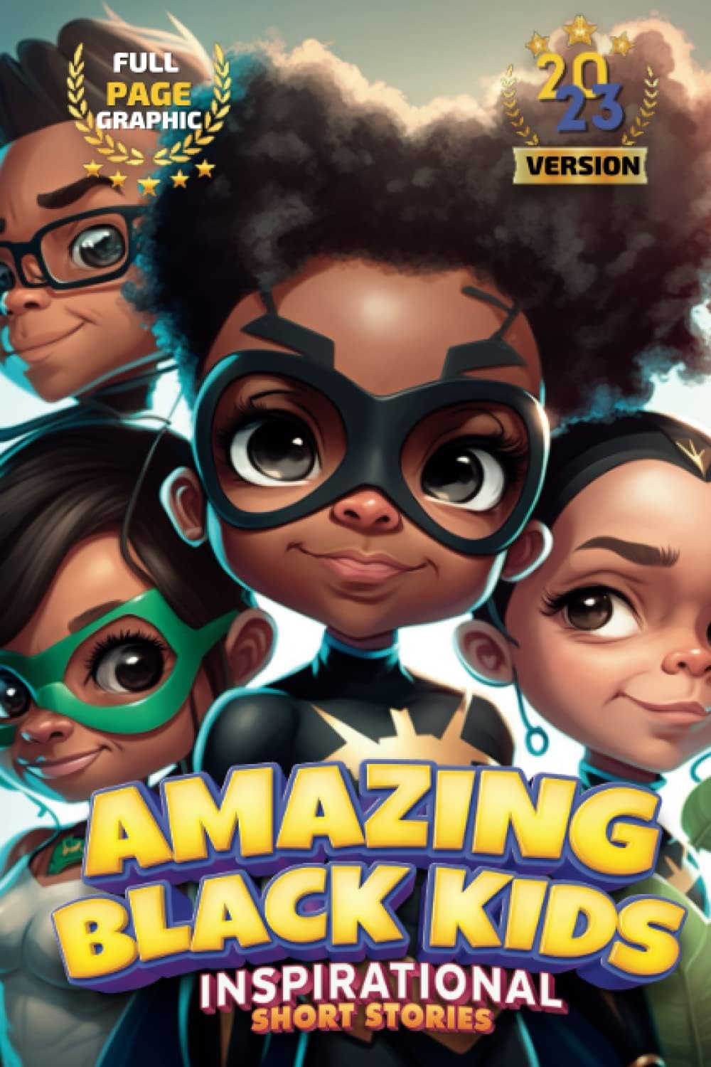 Amazing Black Kids: Inspirational Short Stories about Bravery, Friendship, Self-Love and Confidence (Inspirational & Motivation Books for Children)