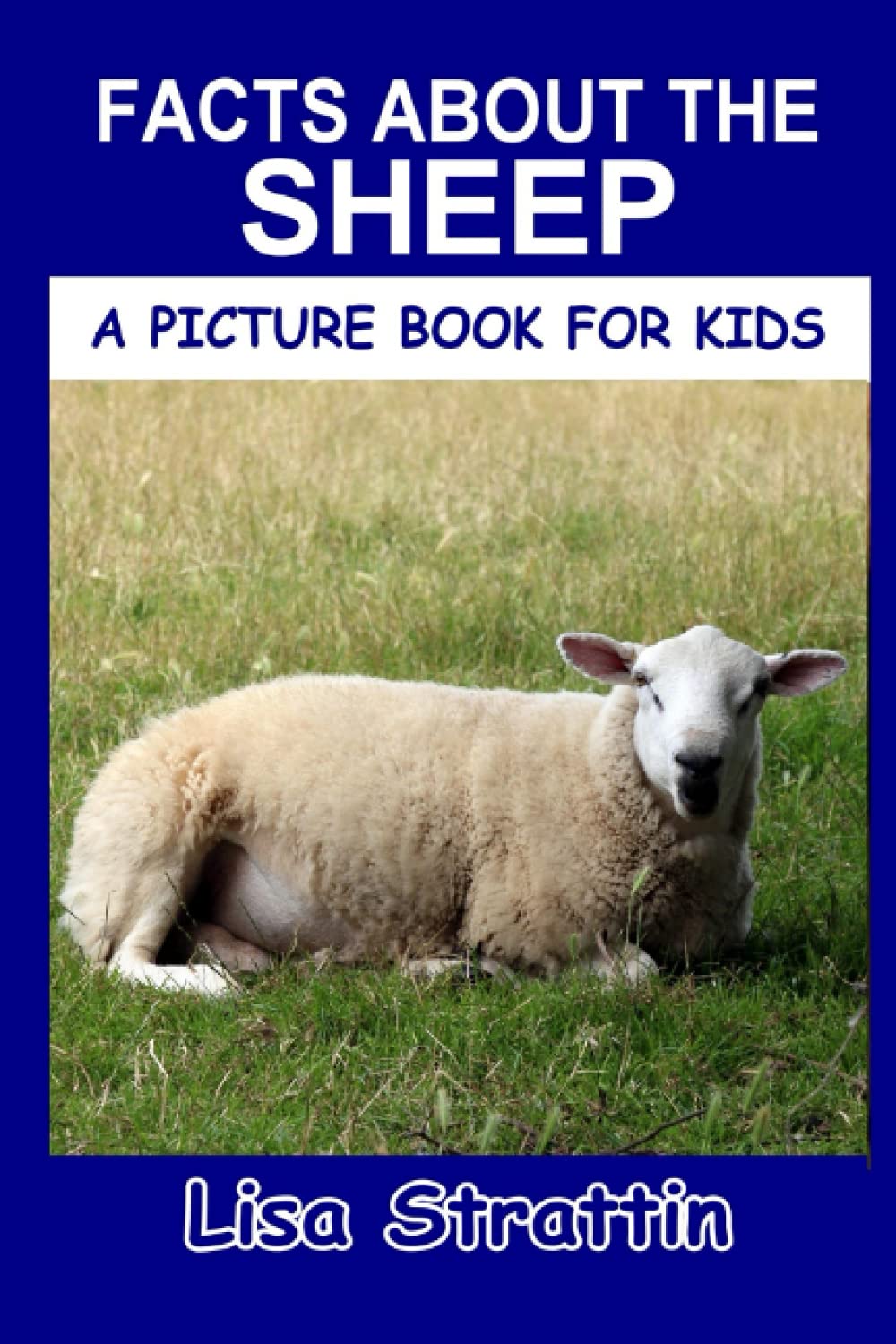 Facts About the Sheep (A Picture Book For Kids)