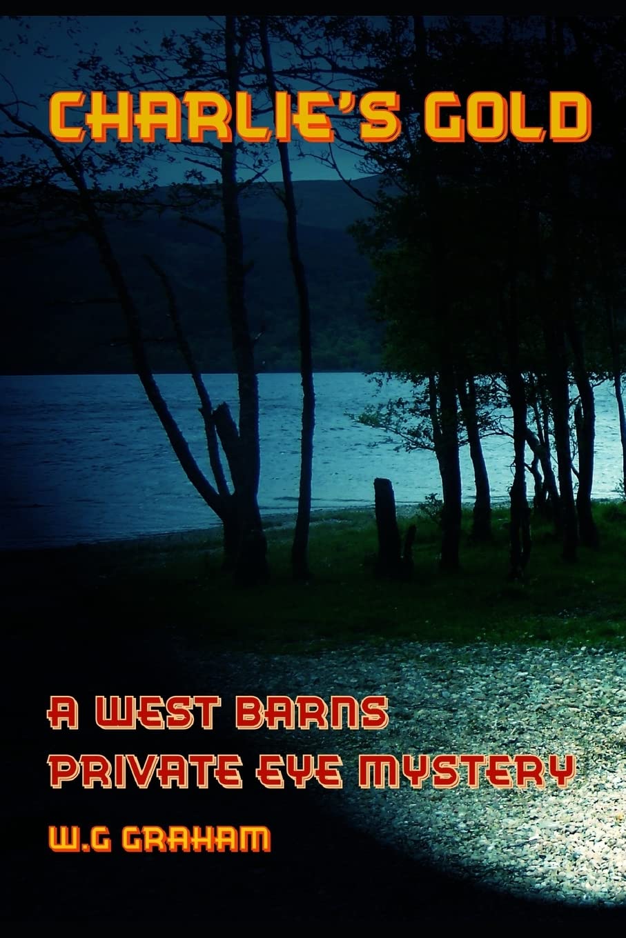 Charlie's Gold: A West Barns Private Eye Mystery: 1 (West Barns Mysteries)
