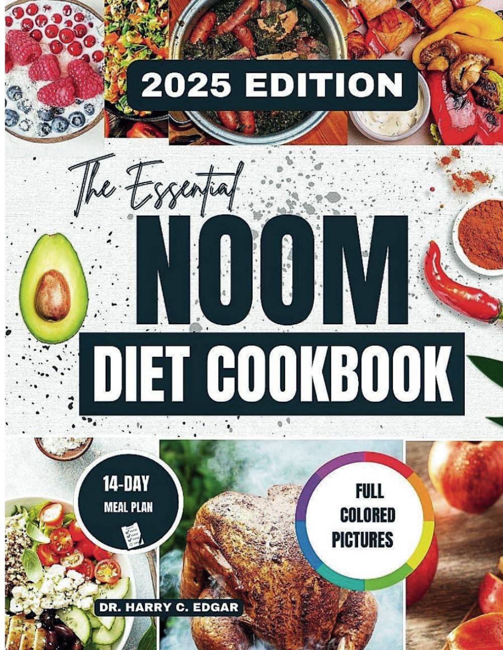 The Essential Noom Diet Cookbook 2025: Easy, Nutritious Meals for a Healthier You