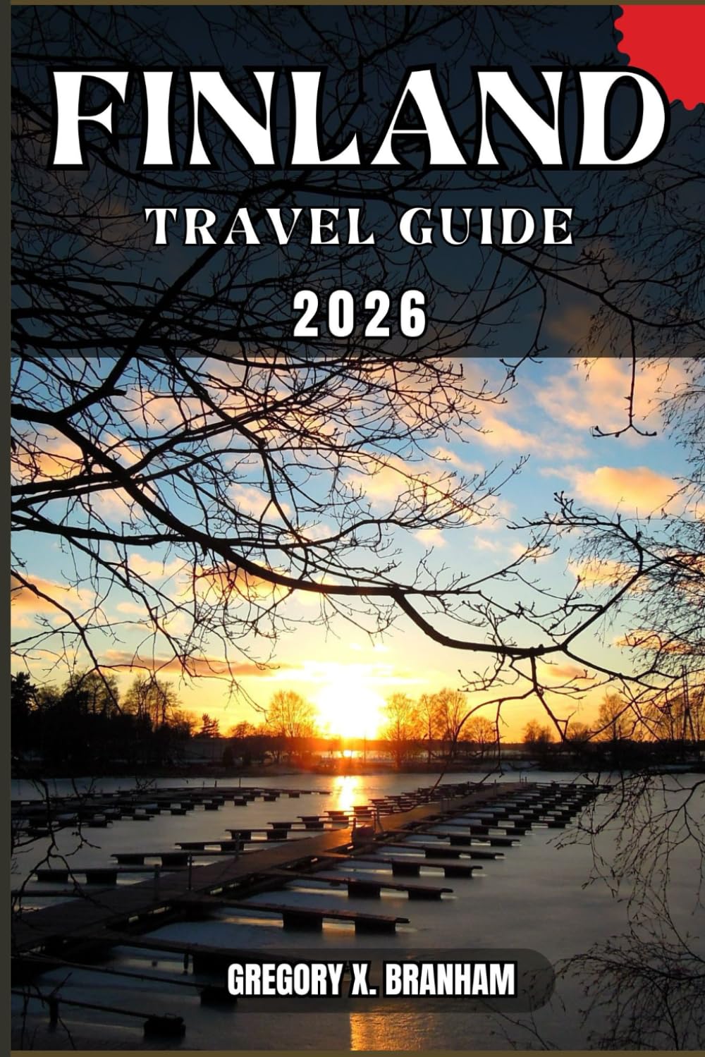 FINLAND TRAVEL GUIDE: A Practical Guide to Discovering Culture, Nature, Hidden Gems, and Must-See Highlights.