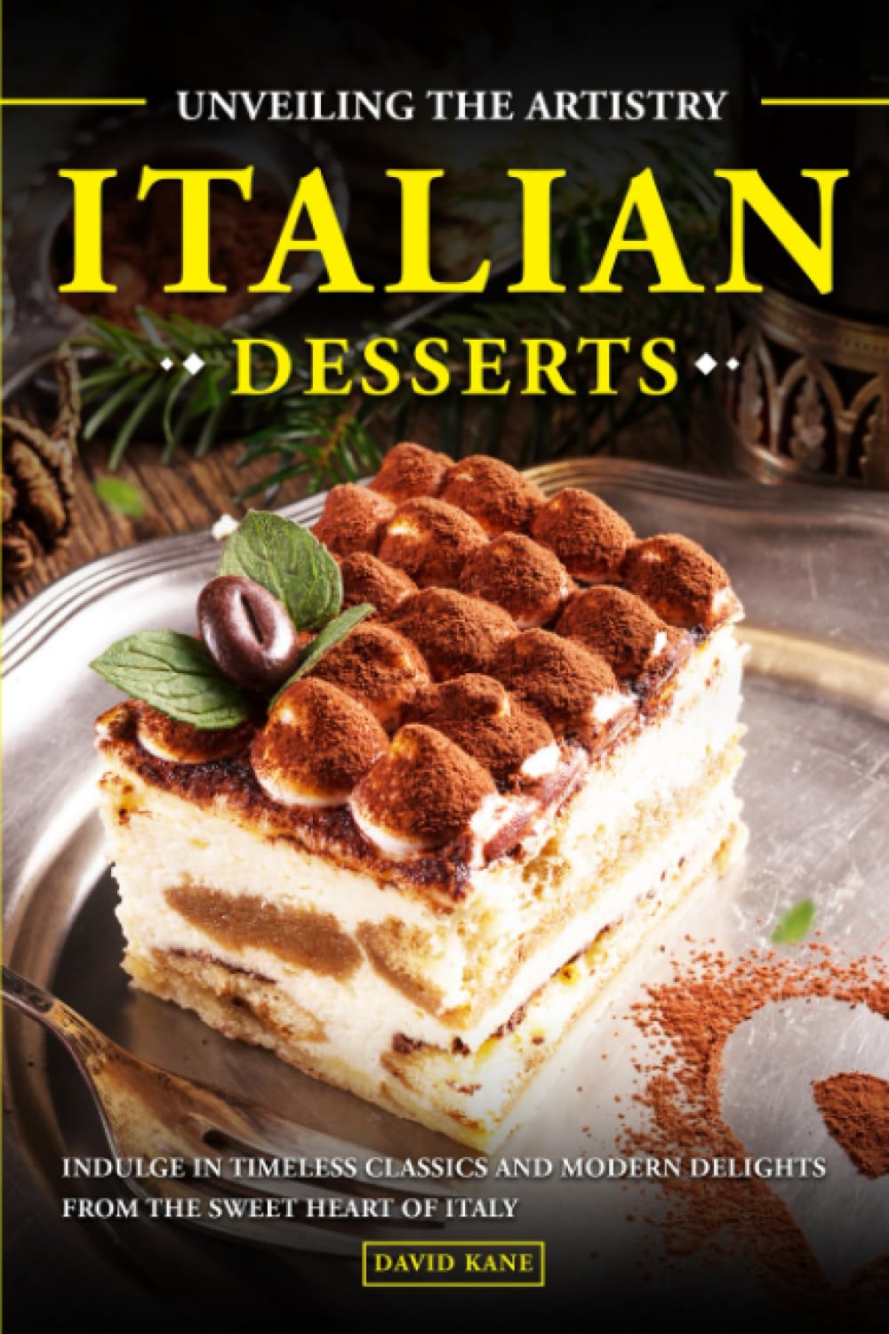 Unveiling the Artistry of Italian Desserts: Indulge in Timeless Classics and Modern Delights from the Sweet Heart of Italy