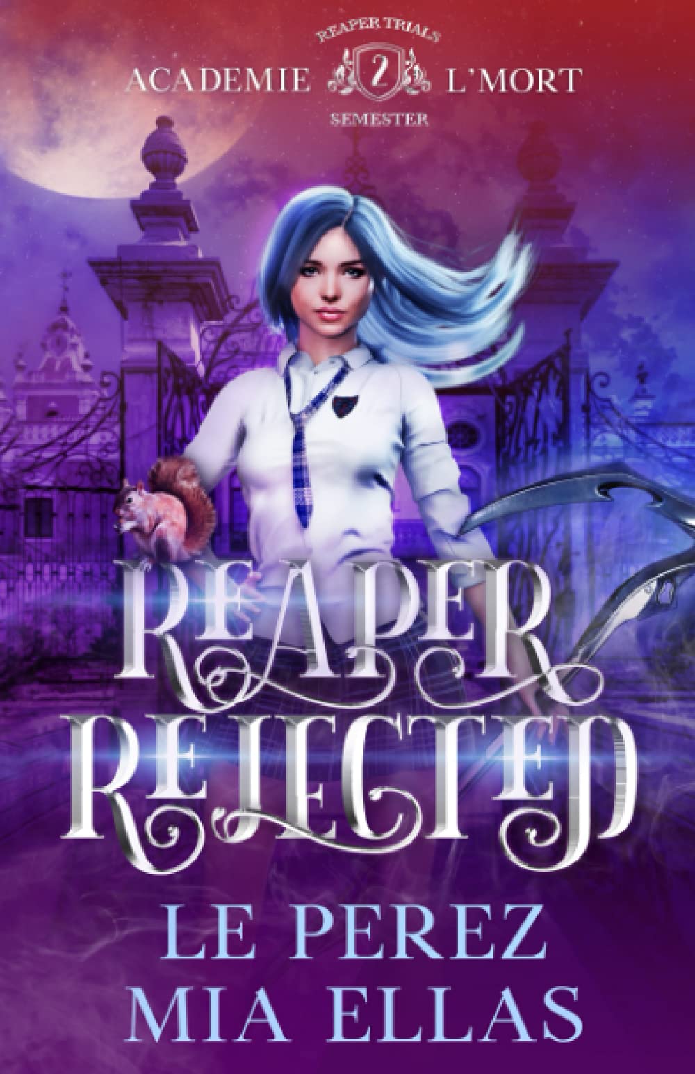 Reaper Rejected: Reaper Trials-Semester Two