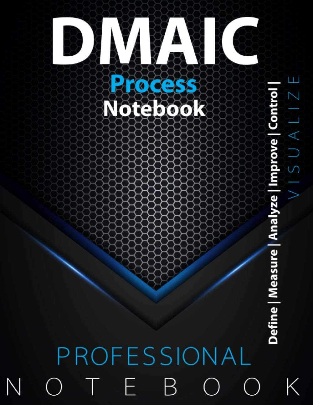 Process Notebooks Dmaic Process Notebook Kanban Vision Task Board Define Measure Analyze ...