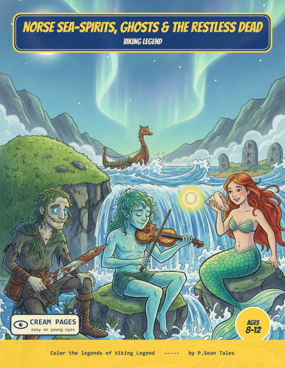 Norse Sea-Spirits, Ghosts & The Restless Dead: Color the Sea-Spirits, Ghosts & Restless Dead of Viking Legend - A Read-Along Coloring Book for Curious ... (World of Myths & Legends - Norse Folklore)