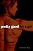 Pretty Good for a Girl: An Athlete's Story