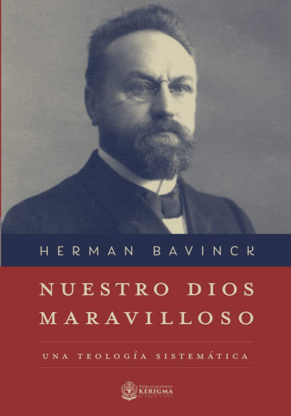Nuestro Dios Maravilloso: Una Teologia Sistematica