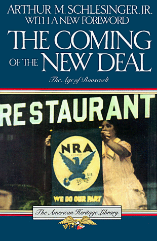 Coming of the New Deal (THE AGE OF ROOSEVELT)