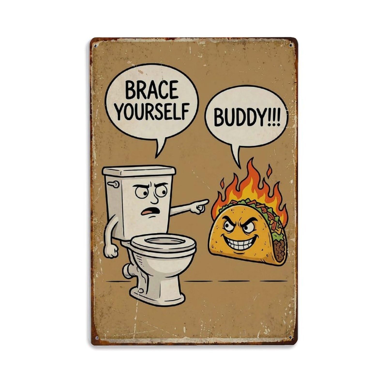 Brace Yourself Buddy Funny Vintage Humorous Toilet Metal Tin Sign