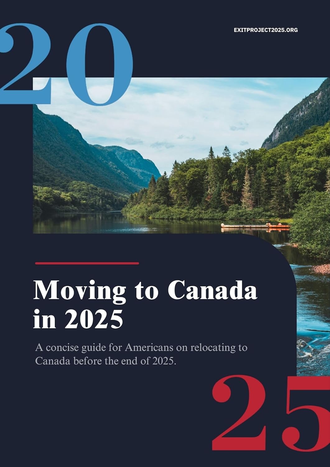 Moving to Canada in 2025: A concise guide for Americans on relocating to Canada before the end of 2025 (Exit Project 2025: Your Guide to a New Life Abroad)      Kindle Edition