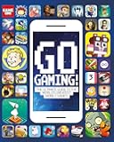 Go Gaming! The Total Guide to the World's Greatest Mobile Games (Game On!)