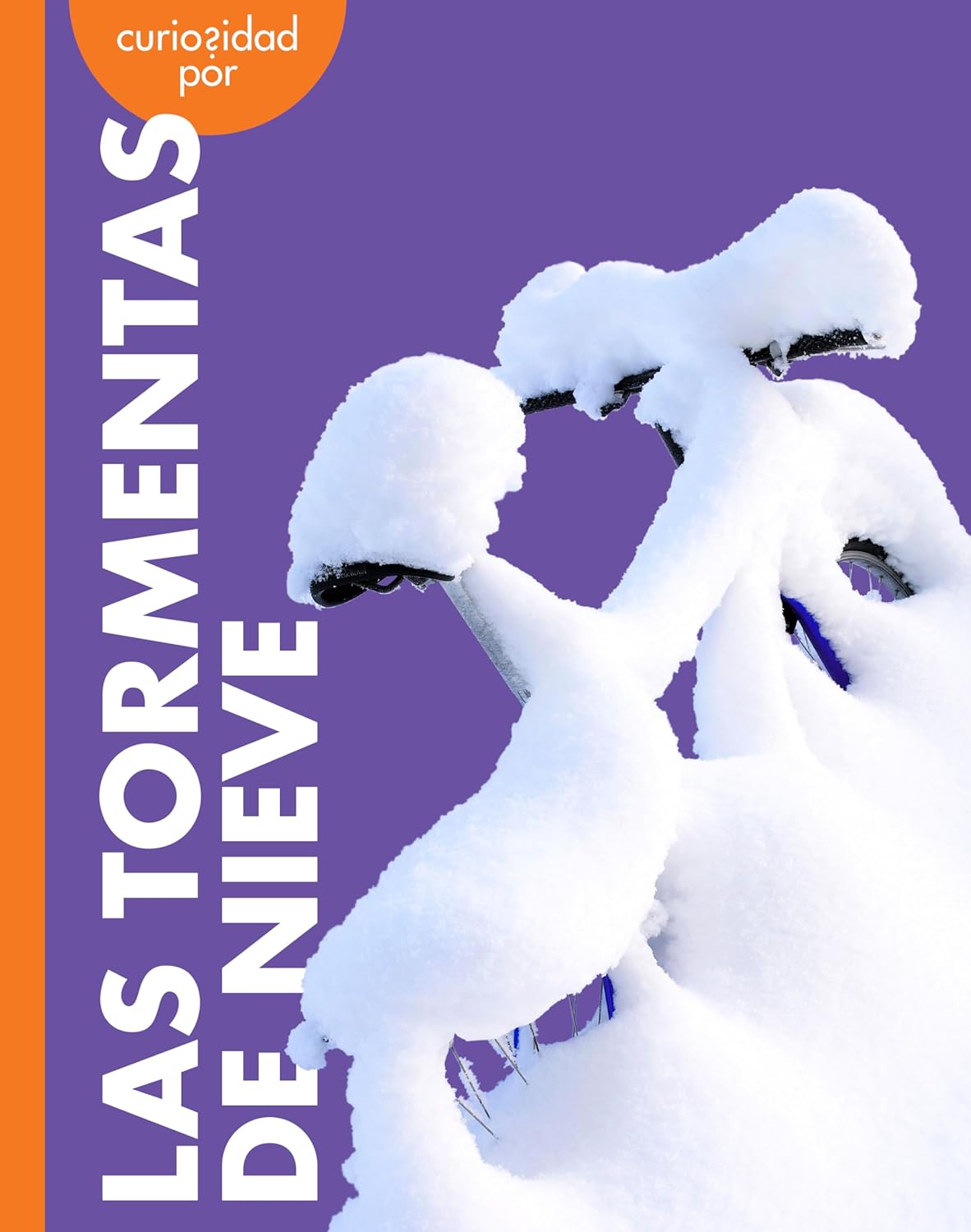 Curiosidad Por Las Tormentas de Nieve (Curiosidad Por El Clima Extremo) (Spanish Edition)      Library Binding – January 1, 2026