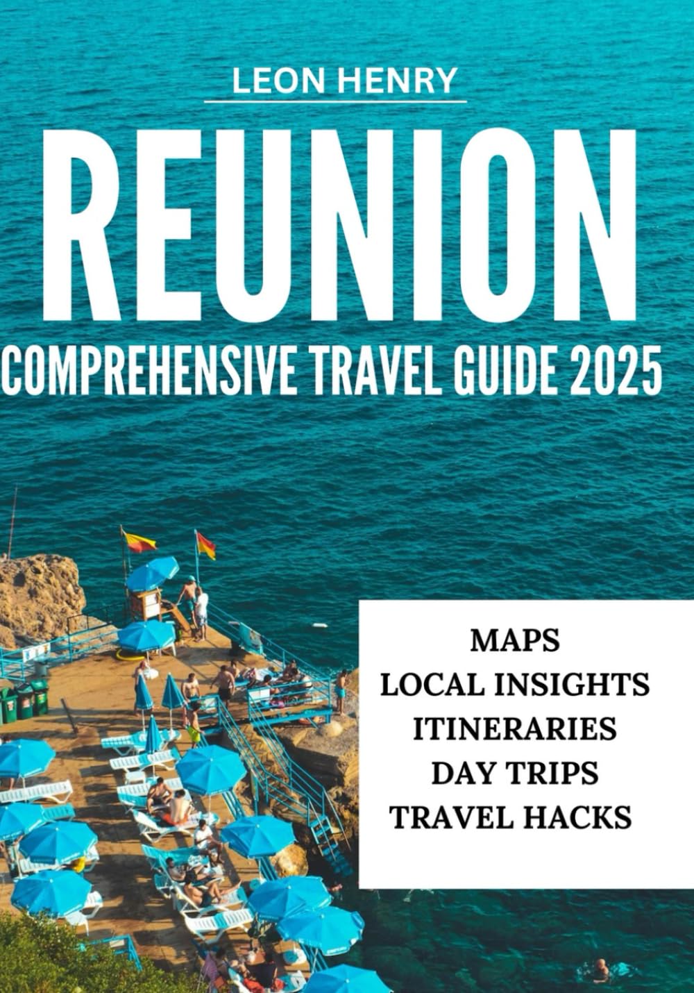 REUNION COMPREHENSIVE TRAVEL GUIDE 2025