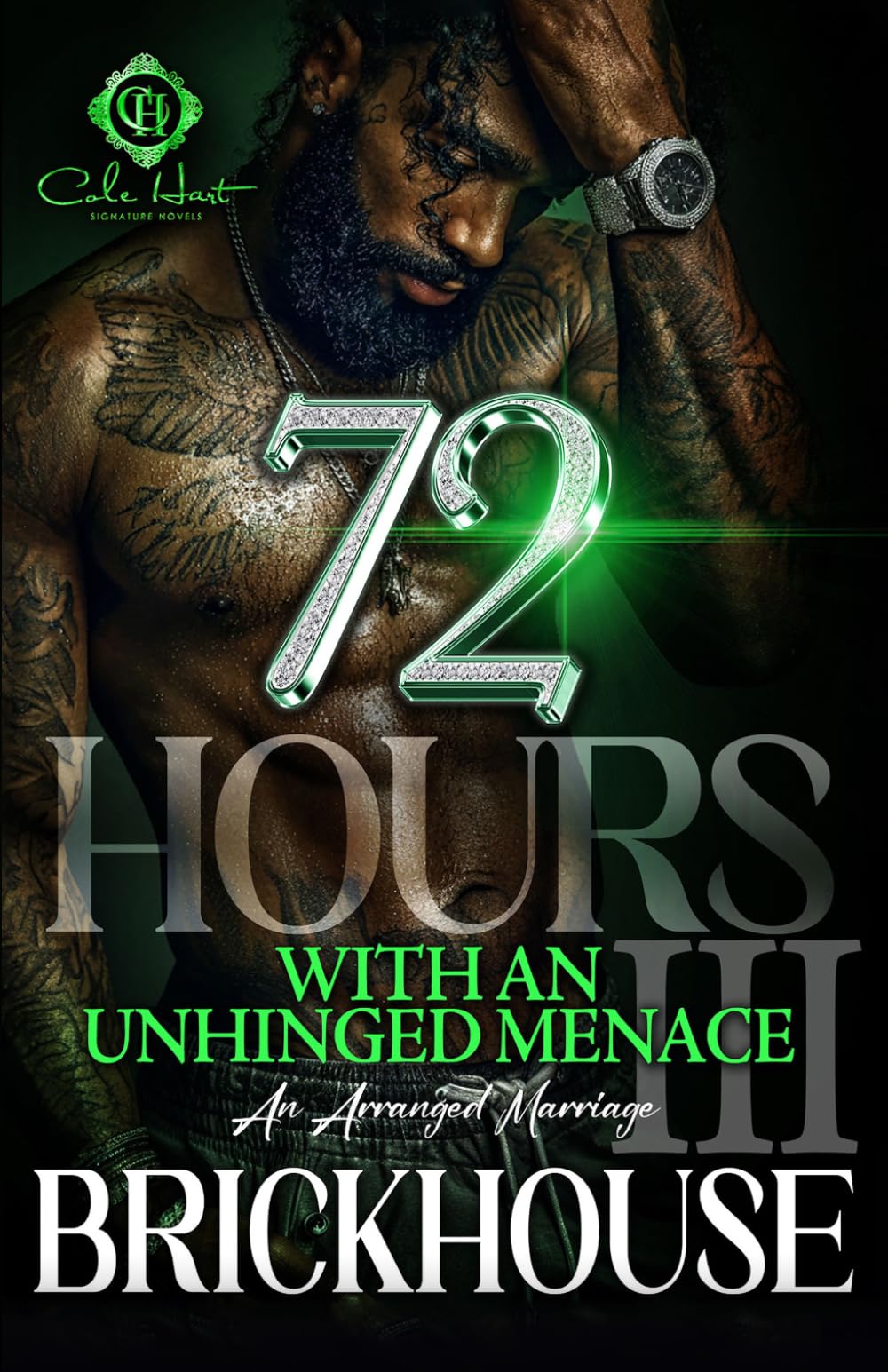 72 Hours With An Unhinged Menace 3: An Arranged Marriage